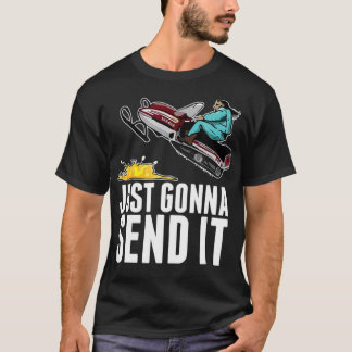 Cool Just Gonna senden T-Shirt