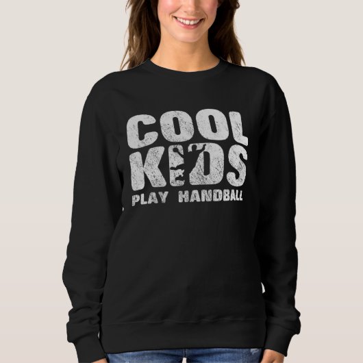 Cool Kids Play Handball Sweatshirt (Vorderseite)