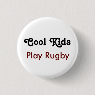 Cool Kids Play Rugby Button