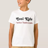 Cool Kids üben Taekwondo T-Shirt (Vorderseite)
