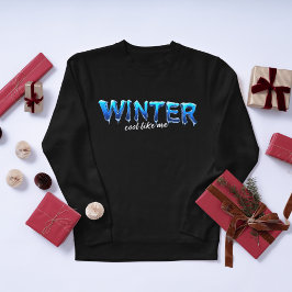 Cool like me Winterdesign für Snowboarder Sweatshirt