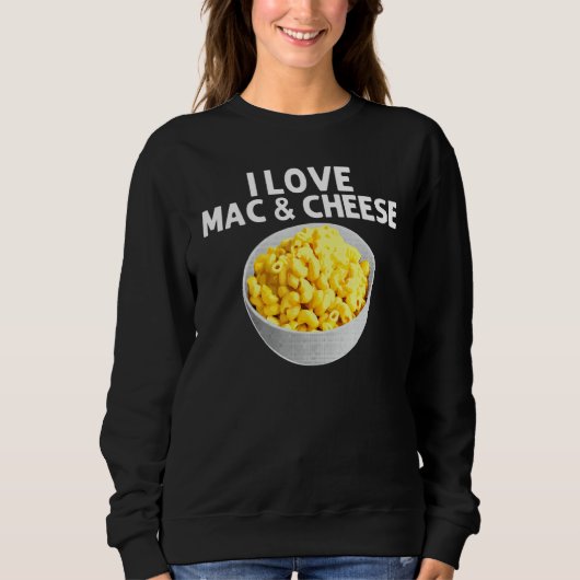 Cool Mac And Cheese For Men Women Macaroni Food Th Sweatshirt (Vorderseite)