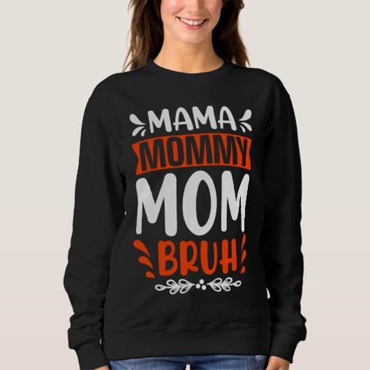 Cool Mama Angry Mum Peaceful Mum Bruh Maternity Sweatshirt (Vorderseite)