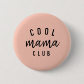 Cool Mama Club | Modern Peachy Pink Mother Day Button (Vorderseite)