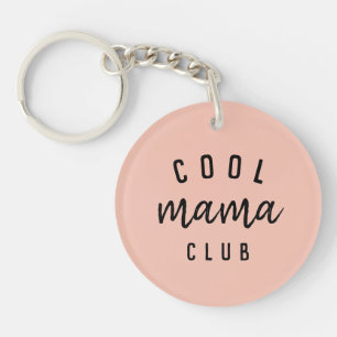 Cool Mama Club   Modern Peachy Pink Mother Day Schlüsselanhänger