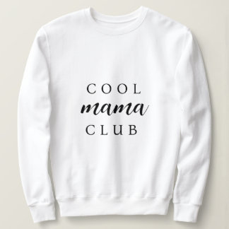Cool Mama Club | Moderne Mama Muttertag S Sweatshirt