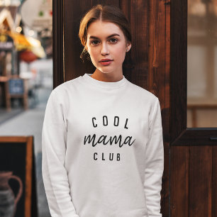 Cool Mama Club   Moderner Tag der Mama Muttertag Sweatshirt