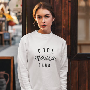 Cool Mama Club   Moderner Tag der Mama Muttertag Sweatshirt