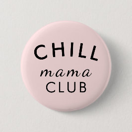 Cool Mama Club | Peachy Pink Mother's Day Fun  Button