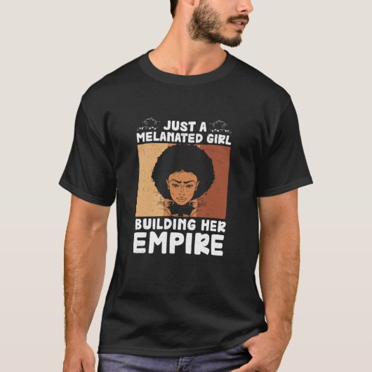 Cool Melanated Girl Building Her Empire Black Busi T-Shirt (Vorderseite)