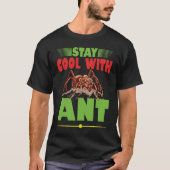 Cool mit Ant I Ant Farm I Ant bleibe T-Shirt (Vorderseite)