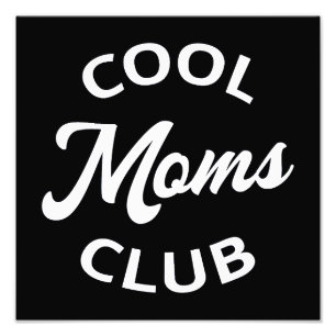 Cool Moms Club I Fotodruck