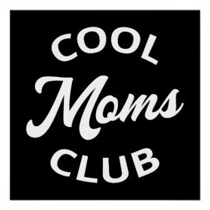 Cool Moms Club I Poster