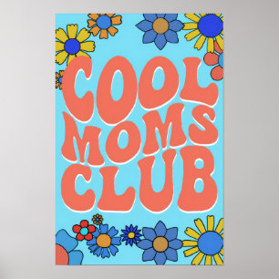 Cool Moms Club Poster