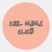 cool moms club runder aufkleber (Vorderseite)
