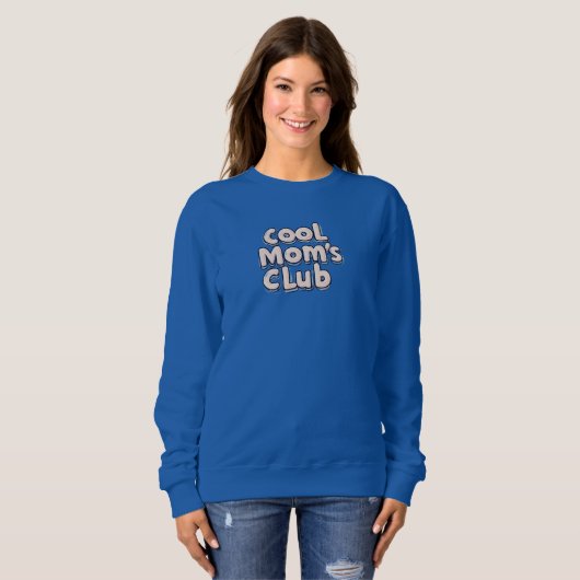 Cool Mom's Club  Sweatshirt (Vorne ganz)