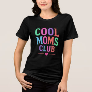 Cool Moms Club Tri-Blend Shirt