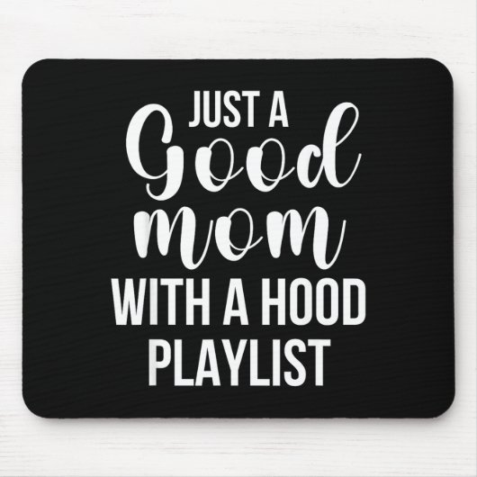 Cool Moms With Funny Sayings Just A Good Mom Quote Mousepad (Vorne)
