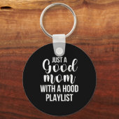 Cool Moms With Funny Sayings Just A Good Mom Quote Schlüsselanhänger (Vorderseite)