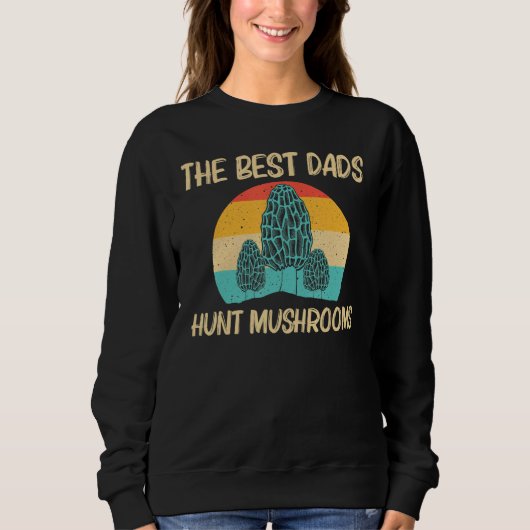 Cool Morel Mushroom For Dad Father Hunting Foragin Sweatshirt (Vorderseite)