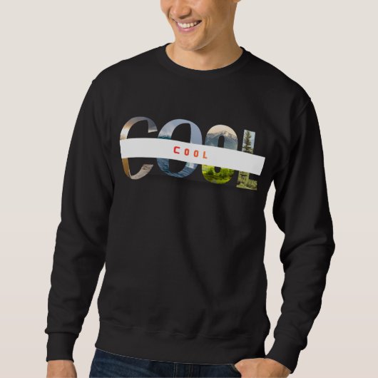 "COOL" Natur-Typografie-Grafikdesign Sweatshirt (Vorderseite)