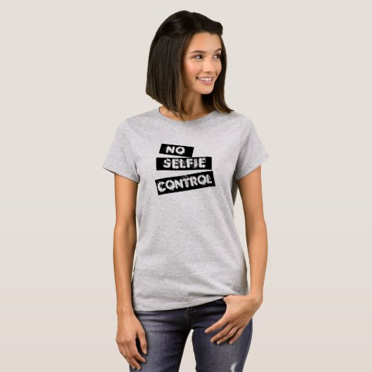 Cool No Selfie Kontrolle Funny Graphic Tee Shirt A (Vorne ganz)