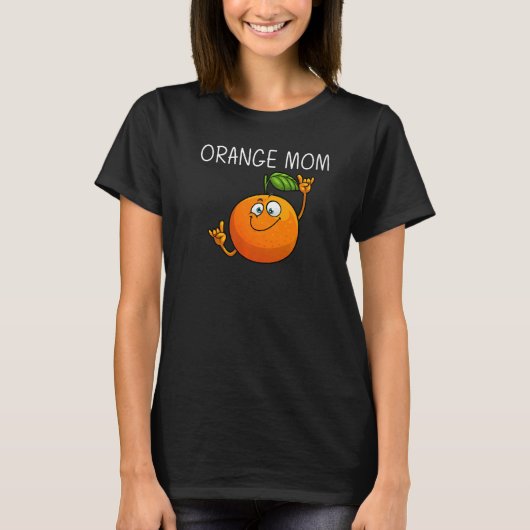 Cool Orange For Mom Mother Tropical Fruit Citrus D T-Shirt (Vorderseite)