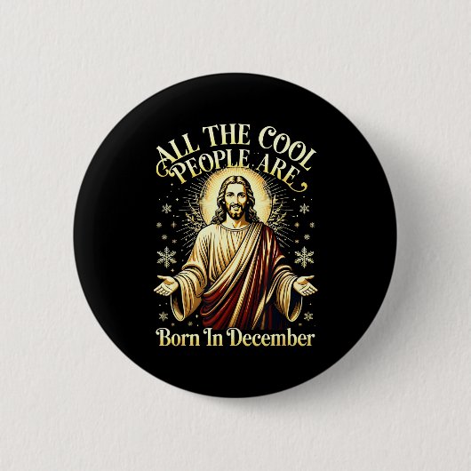 Cool People Are Born In December Christian Christm Button (Vorderseite)