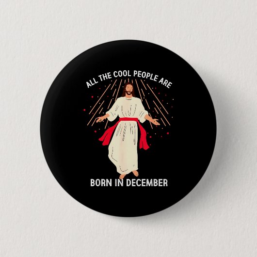 Cool People Are Born In December Christian Christm Button (Vorderseite)