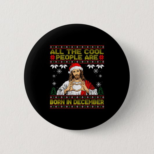 Cool People Are Born In December Christian Christm Button (Vorderseite)
