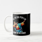 Cool People Are Born In December Christian Christm Kaffeetasse (Links)