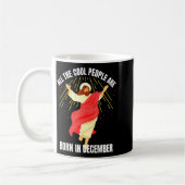 Cool People Are Born In December Christian Christm Kaffeetasse (Links)