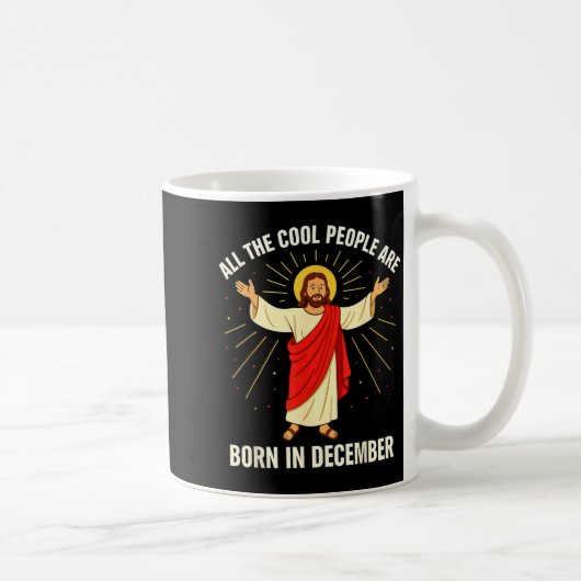 Cool People Are Born In December Christian Christm Kaffeetasse (Rechts)