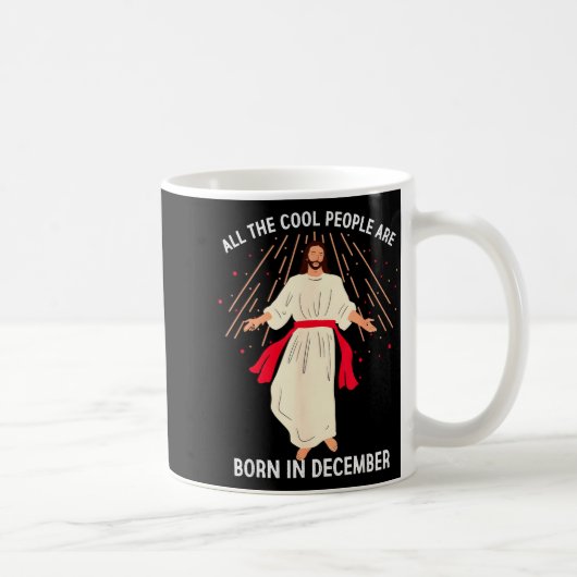 Cool People Are Born In December Christian Christm Kaffeetasse (Rechts)