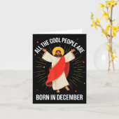 Cool People Are Born In December Christian Christm Karte (Gelbe Blume)