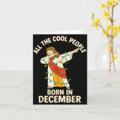 Cool People Are Born In December Christian Christm Karte (Gelbe Blume)