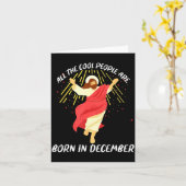Cool People Are Born In December Christian Christm Karte (Gelbe Blume)