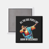 Cool People Are Born In December Christian Christm Magnet (Vorderseite/Rückseite)