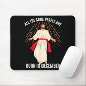Cool People Are Born In December Christian Christm Mousepad (Mit Mouse)