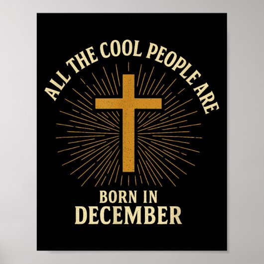 Cool People Are Born In December Christian Christm Poster (Vorne)