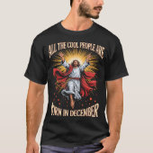 Cool People Are Born In December Christian Christm T-Shirt (Vorderseite)