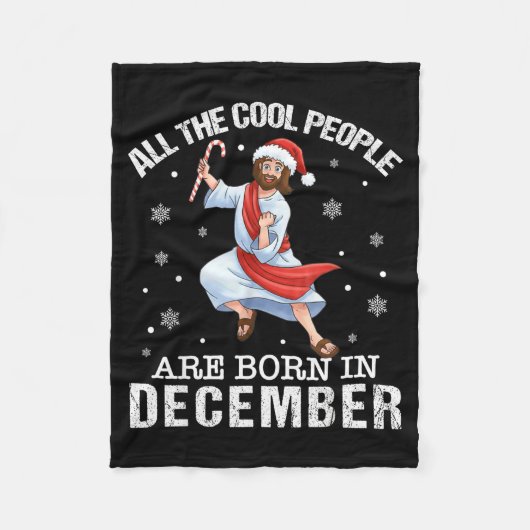Cool People Are Born In December Christian Jesus C Fleecedecke (Vorderseite)