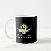 Cool People Are Born In December Christian Jesus C Kaffeetasse (Links)