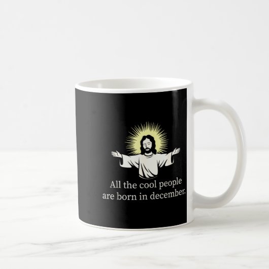 Cool People Are Born In December Christian Jesus C Kaffeetasse (Rechts)