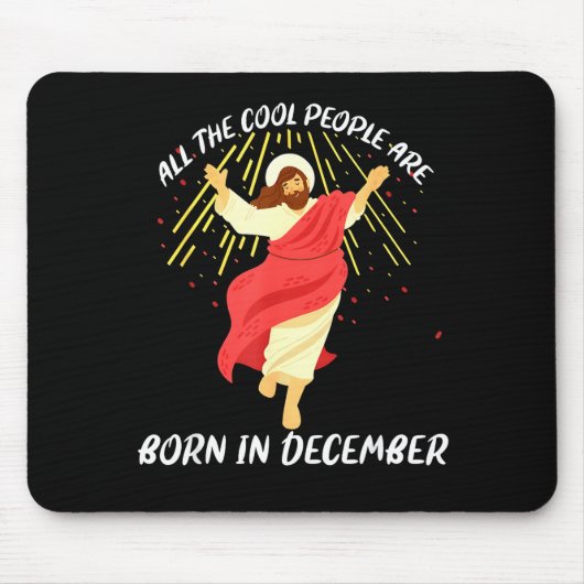 Cool People Are Born In December Christian Jesus C Mousepad (Vorne)