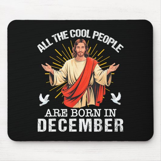 Cool People Are Born In December Christian Jesus C Mousepad (Vorne)