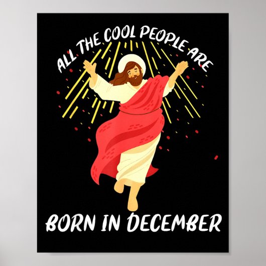 Cool People Are Born In December Christian Jesus C Poster (Vorne)