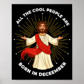 Cool People Are Born In December Christian Jesus C Poster (Vorne)