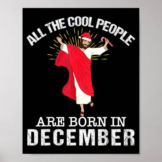 Cool People Are Born In December Christian Jesus C Poster (Vorne)
