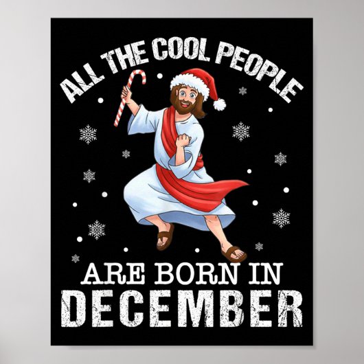 Cool People Are Born In December Christian Jesus C Poster (Vorne)